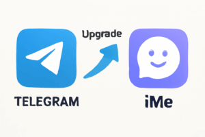 Telegram 升级到 iMe，功能全面提升